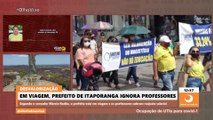 Viajando, prefeito de Itaporanga ignora professores e não concede reajuste do piso do magistério