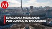 Inicia la movilización de mexicanos tras hechos en Ucrania