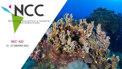 Noticiero Científico y Cultural Iberoamericano, emisión 423. 21 al 27 de febrero de 2022