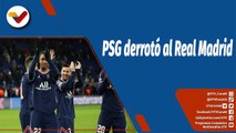 Deportes VTV | PSG derrotó al Real Madrid