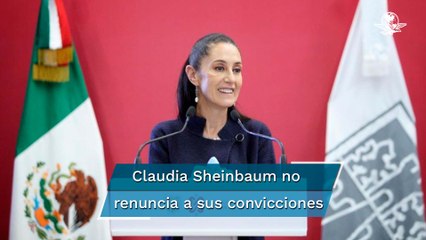 Pueden ordenar borrar un tuit, pero no que renuncie a mis convicciones: Sheinbaum