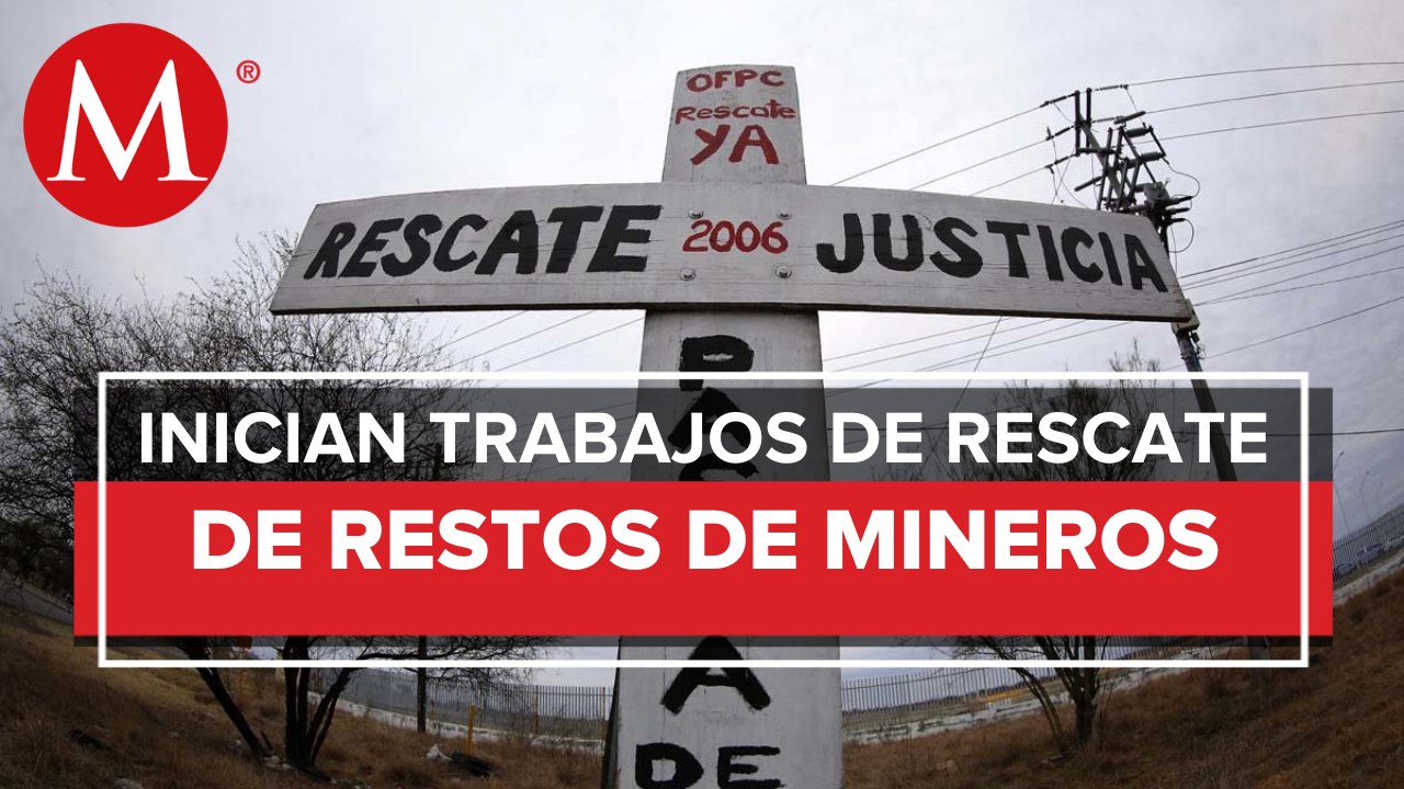 En Coahuila, se prevén trabajos de rescate de los mineros de Pasta de Conchos