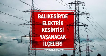 Скачать видео: Balıkesir elektrik kesintisi! 17-18 Şubat Balıkesir'de elektrik ne zaman gelecek? Balıkesir'de elektrik kesintisi yaşanacak ilçeler!