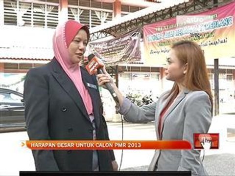 Harapan besar untuk calon PMR 2013