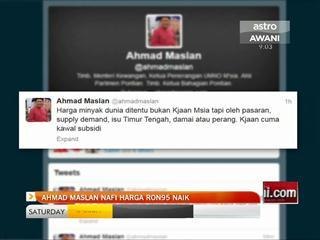 Ahmad Maslan nafi harga RON95 naik