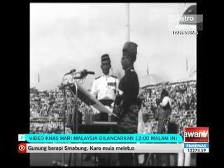Video khas Hari Malaysia dilancarkan 12.00 tengah malam ini