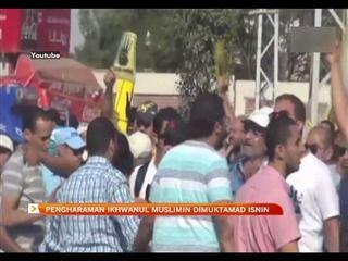 Pengharaman Ikhwanul Muslimin dimuktamad Isnin