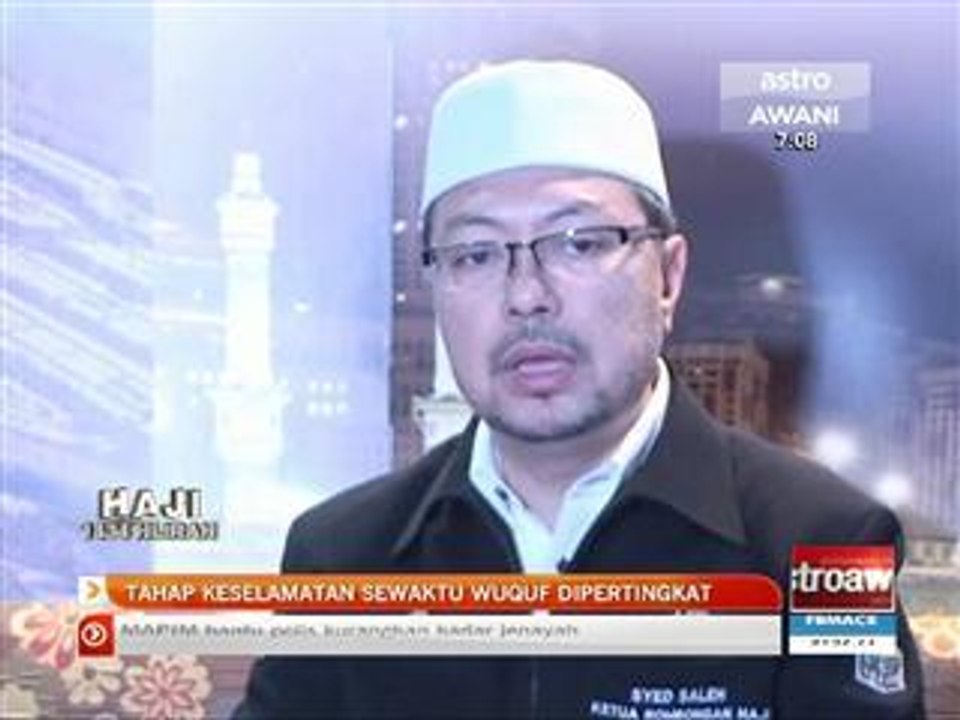 Tahap keselamatan sewaktu wukuf dipertingkatkan