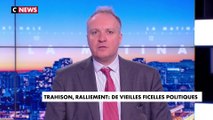 L'édito de Jérôme Béglé : «Trahison, ralliement : de vieilles ficelles politiques»