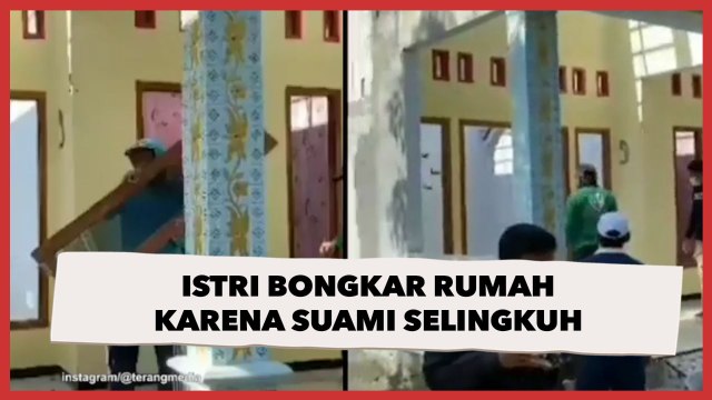 Detik-detik Istri Bongkar Rumah karena Suami Ketahuan Selingkuh