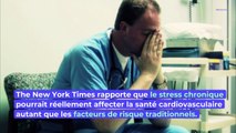 Le stress augmente les risques de maladie cardiovasculaire