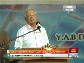 Dasar subsidi bersasar lebih menguntungkan rakyat