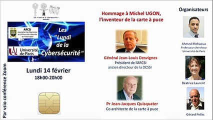 02-22: "Lundi de la Cyber": Jean-Louis Desvignes et Jean-Jacques Quisquater rendent hommage à Michel Ugon, inventeur de la carte à puce