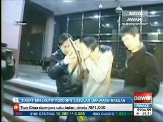 Eksekutif Foxconn disiasat susulan dakwaan rasuah
