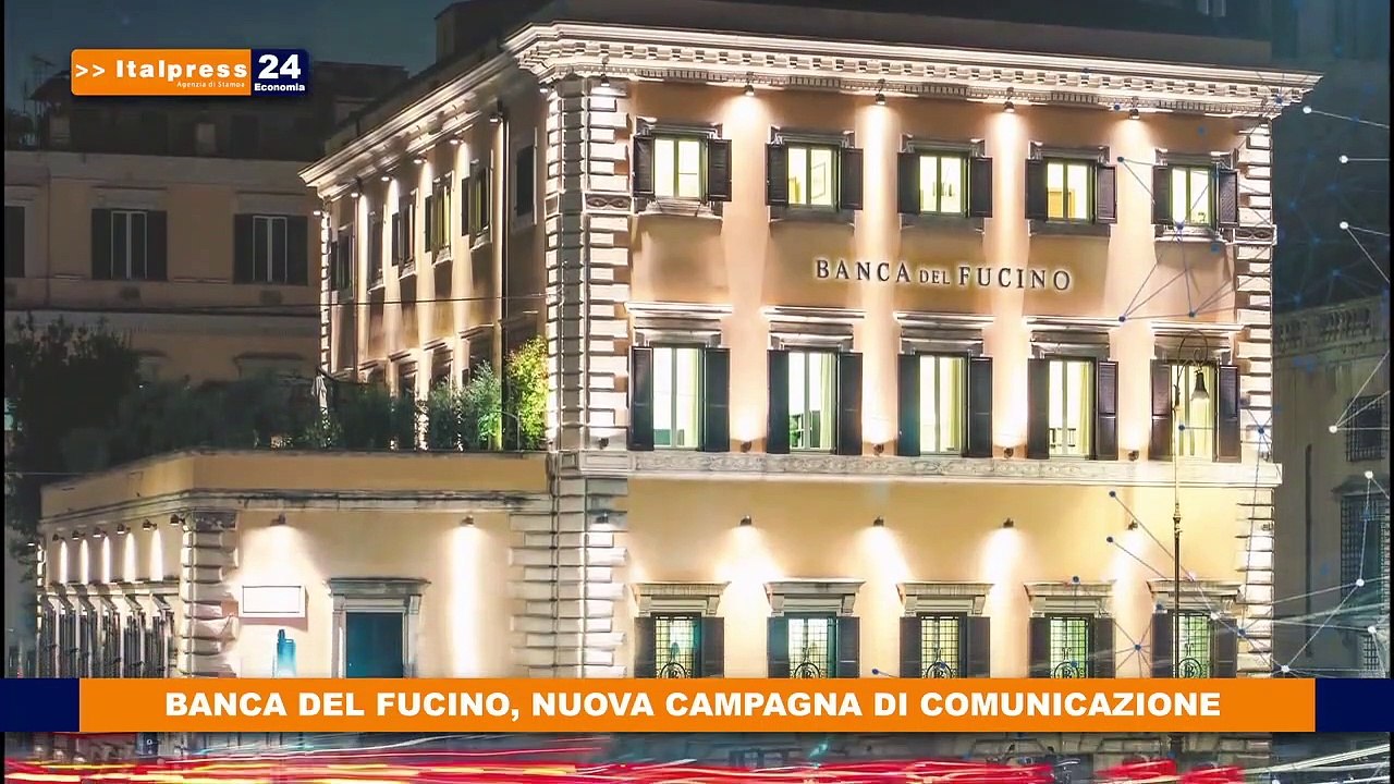 Banca del Fucino, al via la nuova campagna di comunicazione