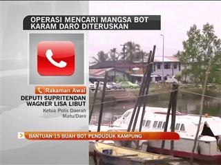 Operasi mencari mangsa bot karam Daro diteruskan