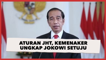 Soal Aturan JHT Terbaru, Kemenaker Ungkap Jokowi Setuju: Ada Izinnya