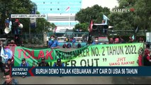 Jalan Gatot Subroto Macet, Imbas Demo Buruh Soal Penolakan JHT di Depan Kantor Kemenaker