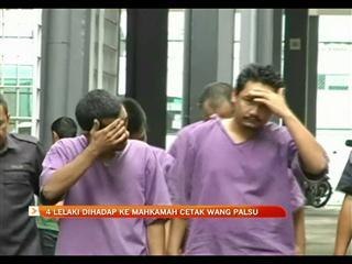 4 lelaki dihadap ke mahkamah cetak wang palsu