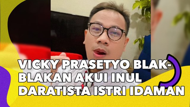 Vicky Prasetyo Blak-blakan Akui Inul Daratista Istri Idaman: Aku Senang sama Perhatiannya