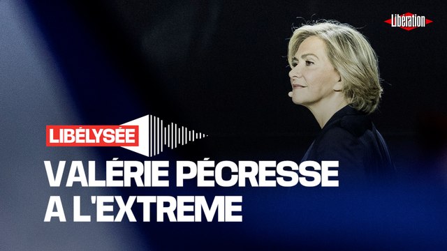Valérie Pécresse et la tentation de l’extrême, «Libélysée», épisode 3