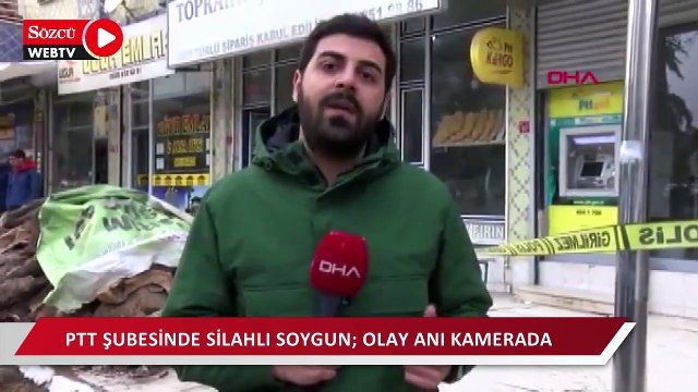 PTT şubesinde silahlı soygun!