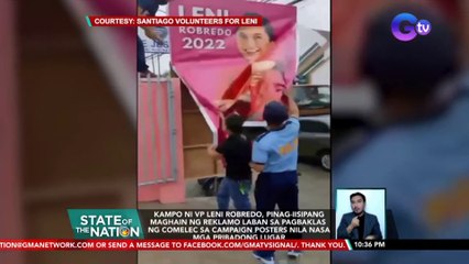 Kampo ni VP Leni Robredo, pinag-iisipang maghain ng reklamo laban sa pagbaklas ng Comelec sa campaign posters nila nasa mga pribadong lugar | SONA