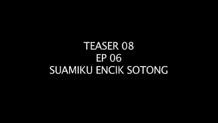 Suamiku Encik Sotong - Teaser EP6 - Kenapa Iz Terkejut?