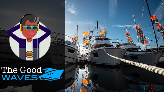 The Good Waves au Grand Pavois de La Rochelle – Focus sur les Trawlers (2/4)