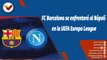 Deportes VTV | FC Barcelona se enfrentará al Nápoli en la UEFA Europa League