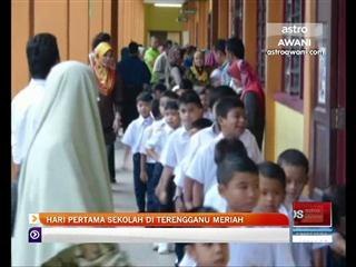 Hari pertama sekolah di Terengganu meriah