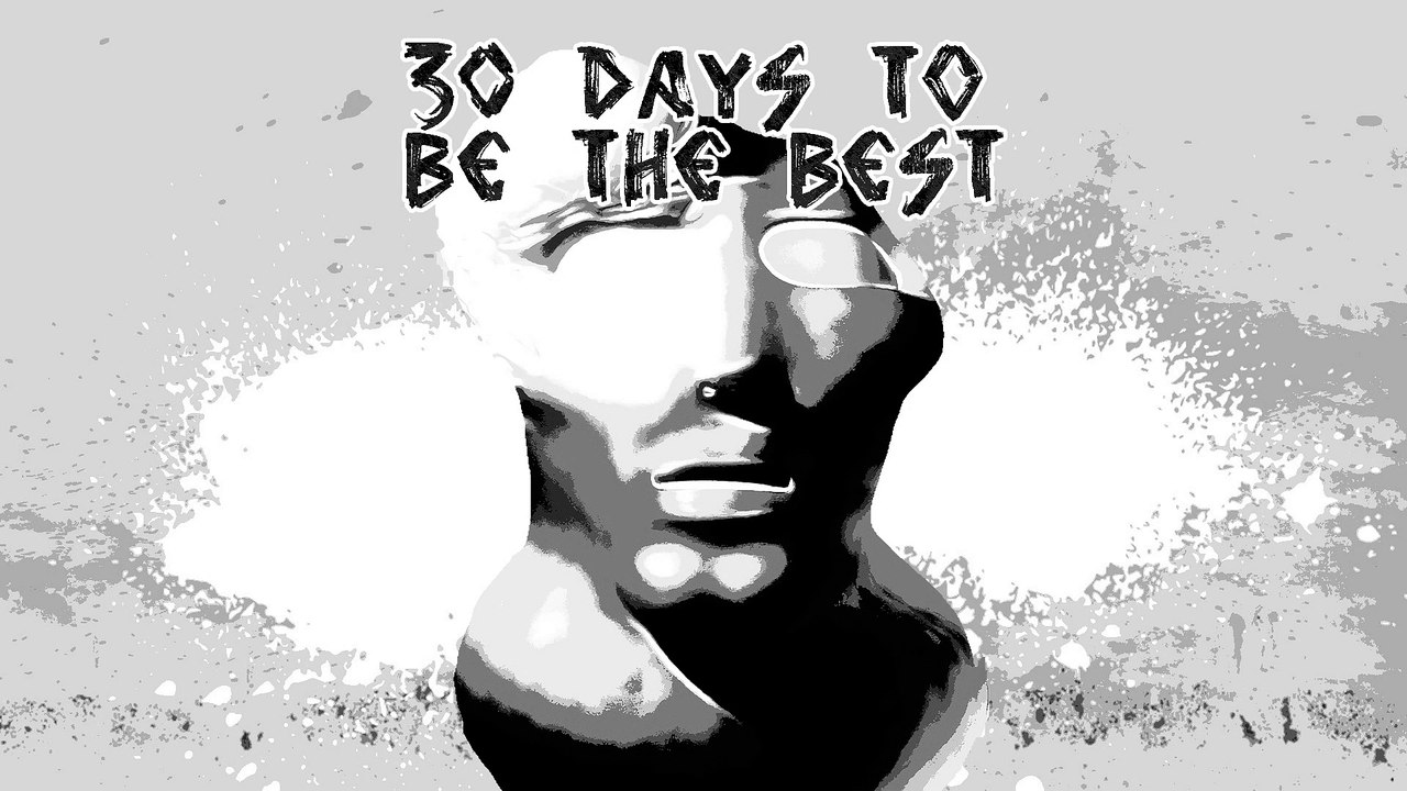 30 Days to be the Best - More details, more plans.