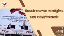 Café en la Mañana | Firma de acuerdos estratégicos entre Rusia y Venezuela