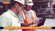 Dipendenti pubblici, retribuzioni su dell’1,5% in 5 anni