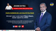 Zoom Extra : Tour d’horizon de l’actualité politique avec Reza Uteem...