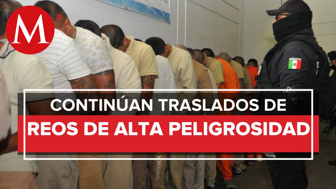 Envían a 180 reos de alta peligrosidad del Edomex a Guanajuato y Morelos
