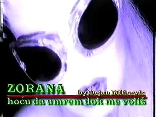 Zorana - Hocu da umrem dok me volis