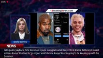 Kanye West follows Pete Davidson's new Instagram account - 1breakingnews.com