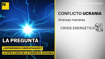 ¿Sufriremos ciberataques? La otra cara de la crisis de Ucrania