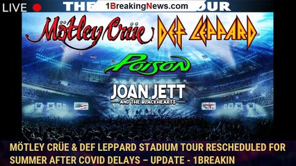 Descargar video: Mötley Crüe & Def Leppard Stadium Tour Rescheduled For Summer After Covid Delays – Update - 1breakin