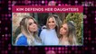 Kim Zolciak-Biermann Defends Daughters Over 'Nasty' Comments and Plastic Surgery Claims