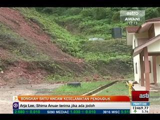 Bongkah batu ancam keselamatan penduduk