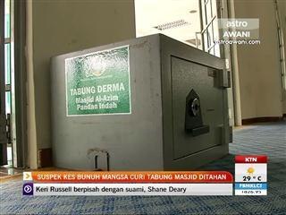 Suspek kes bunuh mangsa curi tabung masjid ditahan