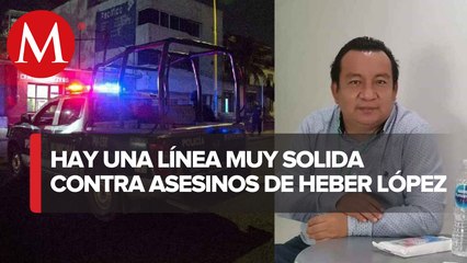 Culpabilidad de detenidos por asesinato de Heber López está comprobada: fiscal de Oaxaca