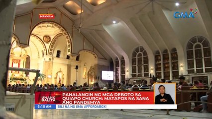Panalangin ng mga deboto sa Quiapo Church: Matapos na sana ang pandemya | UB