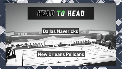New Orleans Pelicans vs Dallas Mavericks: Over/Under