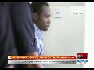 Warga Nigeria dijatuhi hukuman mati kerana miliki dadah