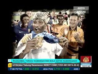 Rajagobal teraju kebangkitan bola sepak kebangsaan