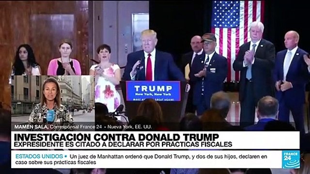 Informe desde Nueva York: Donald Trump es citado a declarar por prácticas fiscales