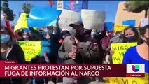 Migrantes en Tijuana protestan por supuesta fuga de información al narco